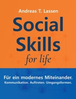 Social Skills for life: Für ein modernes Miteinander. Kommunikation. Auftreten. Umgangsformen. (German Edition) 3819267786 Book Cover