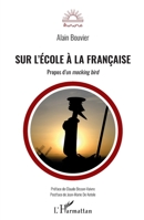 Sur l'école à la française: Propos d'un mocking bird (Aurora) (French Edition) 2343243360 Book Cover