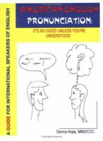 American English Pronunciation: It's No Good Unless You're Understood  (Complete program - 2nd Edition) 158631050X Book Cover