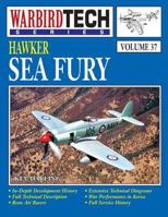 WarbirdTech Series, Volume 37: Hawker Sea Fury 1580070639 Book Cover