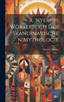 R. Nyerups W�rterbuch Der Skandinavischen Mythologie 1021893285 Book Cover