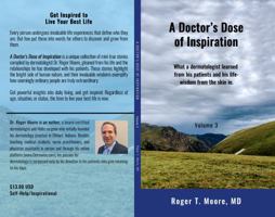A Doctor's Dose of Inspiration: What a dermatologist learned from his patients and his life - wisdom from the skin in Volume 3 0960063137 Book Cover