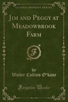 Jim and Peggy at Meadowbrook farm 1175589942 Book Cover