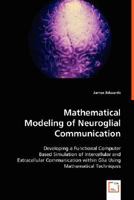 Mathematical Modeling of Neuroglial Communication 3639005724 Book Cover