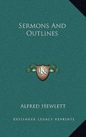 Sermons And Outlines 1432660926 Book Cover