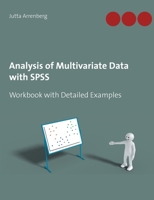 Analysis of Multivariate Data with SPSS: Workbook with Detailed Examples 3751989714 Book Cover