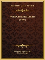 Will's Christmas Dinner 1167161750 Book Cover