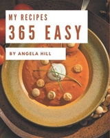 My 365 Easy Recipes: Welcome to Easy Cookbook B08GFPM9TM Book Cover