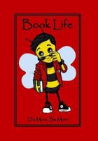 Booklife: Your Life Your Story 1523619066 Book Cover