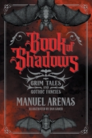 Book of Shadows: Grim Tales and Gothic Fancies 1956702024 Book Cover
