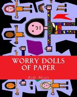 Worry Dolls of Paper 1494236249 Book Cover