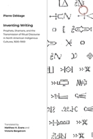 The Invention of Writing: Prophetic and Shamanic Rituals of North American Indians (1700–1900) 1912808293 Book Cover