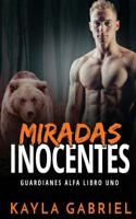 Miradas inocentes (Guardians Alfa) 1795903090 Book Cover