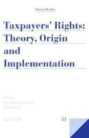Taxpayers' Rights: Theory, Origin and Implementation 9041126503 Book Cover