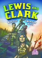Lewis and Clark Map the American West 1626175276 Book Cover