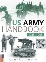 Us Army Handbook 1939-1945 (Military Series) 0760708487 Book Cover