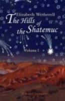 The Hills of the Shatemuc: Volume 1 1402162367 Book Cover