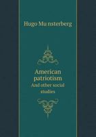 American Patriotism and Other Social Studies 5518672187 Book Cover