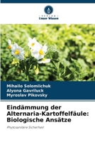 Eindämmung der Alternaria-Kartoffelfäule: Biologische Ansätze (German Edition) 620807083X Book Cover