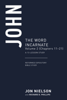 John: The Word Incarnate, Volume 2 1629959308 Book Cover