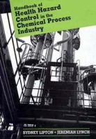 Handbook of Health Hazard Control in the Chemical Process Industry 0471554642 Book Cover