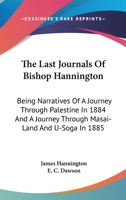 The last journals of Bishop Hannington 1163270377 Book Cover