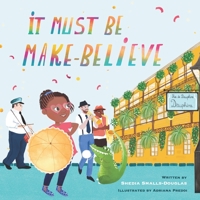 It Must Be Make-Believe B0BTGM212K Book Cover