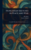 Hungarian Sketches in Peace and War 1023182424 Book Cover