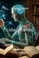 Lidia y Tomás: Un Viaje de Amor en el Ocaso de la Vida (Spanish Edition) B0D38FZNTW Book Cover
