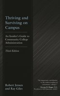 Thriving and Surviving on Campus: An Insider’s Guide to Community College Administration 1475873441 Book Cover