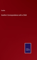 Goethe's Correspondence with a Child 3375096569 Book Cover