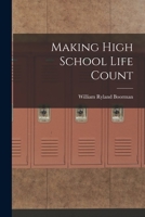 Making High School Life Count B0BQRT3H6Q Book Cover