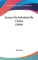 Essays on Salvation by Christ 1018237127 Book Cover