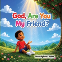 God, Are You My Friend? B0H73D8R4Y Book Cover