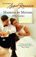 Married By Mistake 0373714149 Book Cover