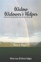 Widow-Widower's Helper: There Is Hope!!! 1644600358 Book Cover