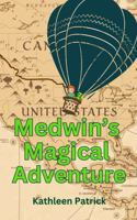 Medwin's Magical Adventure: A Time Travel Fantasy B0DT7L92HN Book Cover