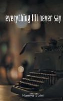 Everything I'll never say 9357617612 Book Cover