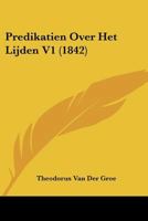 Predikatien Over Het Lijden V1 (1842) 1160229856 Book Cover