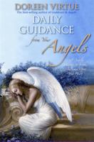 Daily Guidance from Your Angels: 365 Angelic Messages to Soothe, Heal, and Open Your Heart 1401907717 Book Cover