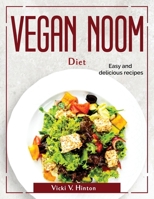 Vegan noom diet: Easy and delicious recipes 1804380156 Book Cover