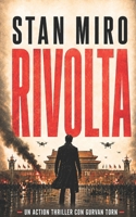RIVOLTA: Un thriller geopolitico nel cuore del caos (La Saga di Gurvan Torn (Italiano)) (Italian Edition) B0HDSYGCP6 Book Cover