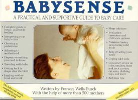 Babysense: A Practical and Supportive Guide to Baby Care 0312064586 Book Cover