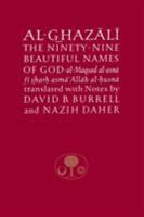 Al-Ghazali on the Ninety-nine Beautiful Names of God 0946621314 Book Cover