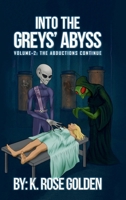 Into the Greys’ Abyss: The Abductions Continue Volume 2 132616418X Book Cover