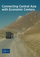Connecting Central Asia with Economic Centers 4899740492 Book Cover