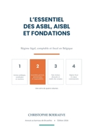 L'Essentiel des ASBL, AISBL et Fondations: L'assemblée générale, l'administration et les responsabilités des dirigeants (French Edition) B0HFFCPJGT Book Cover
