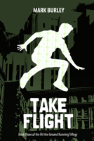 Take Flight (Hit the Ground Running Series Book 3 1988279879 Book Cover