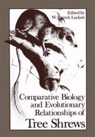 Comparative Biology and Evolutionary Relationships of Tree Shrews (Advances in Primatology) 0306404648 Book Cover