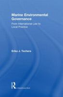 Marine Environmental Governance: From International Law to Local Practice 0415823951 Book Cover